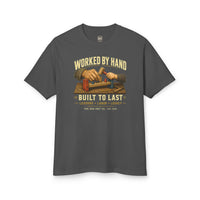 Worked by Hand, Built to Last Tee