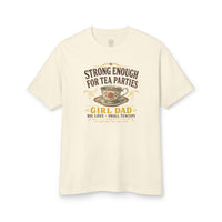Strong Enough for Tea Parties Tee