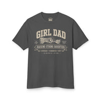 Load image into Gallery viewer, Girl Dad Raising Strong Daughters T-Shirt | Heavyweight Dad Tee
