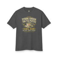Strong Enough for Tea Parties Tee