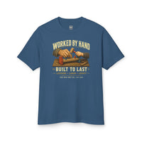 Worked by Hand, Built to Last Tee