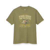 Strong Enough for Tea Parties Tee
