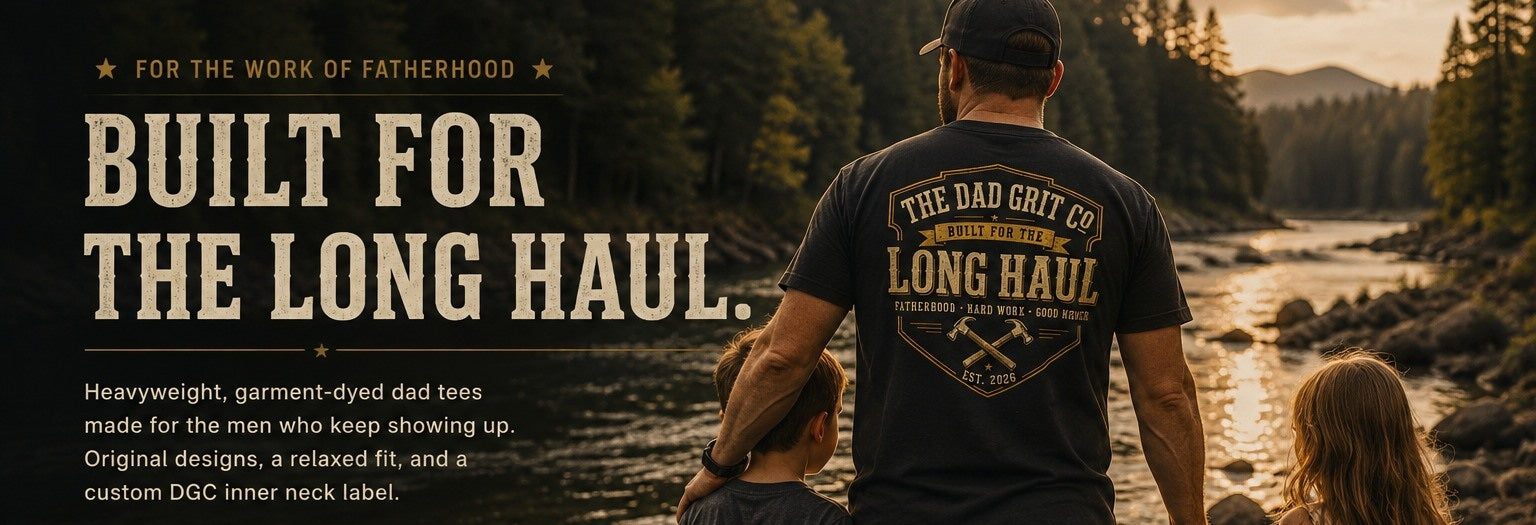 Core Dad Grit collection banner — Built for the Long Haul